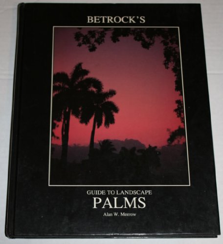 Betrock's guide to landscape palms
