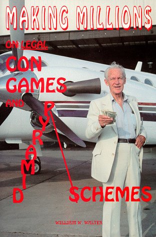 Making Millions on Legal Con Games and Pyramid Schemes