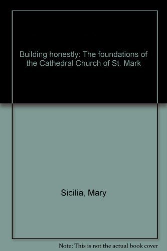 Building Honesty: The Foundations of the Cathedral Church of St. Mark