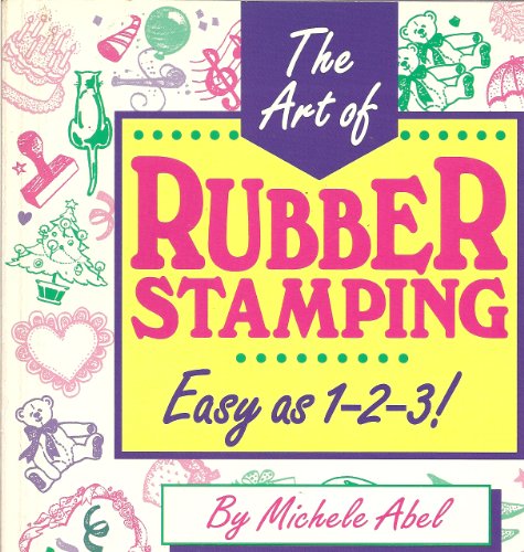 The Art of Rubber Stamping : Easy as 1-2-3!