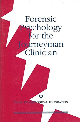 Forensic Psychology for the Journeyman Clinician
