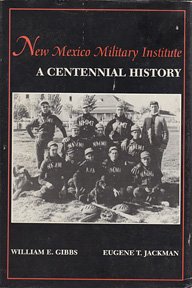 New Mexico Military Institute : A Centennial History