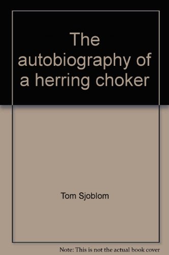 The Autobiography of a Herring Choker