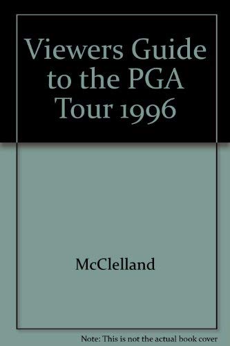 The 1996 Viewers Guide to the Pga Tour
