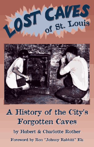 Lost Caves Of St. Louis