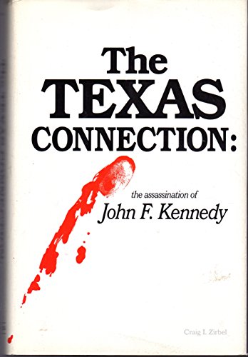Texas Connection: The Assassination of President John F. Kennedy