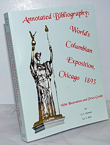 Annotated Bibliography: World's Columbian Exposition, Chicago 1893 [#349/1,000, SIGNED]