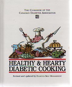Healthy and Hearty Diabetic Cooking : The Cookbook of the Canadian Diabetes Association