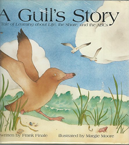 A Gull's Story - A Tale of Learning about Life, the Shore, and the ABCs