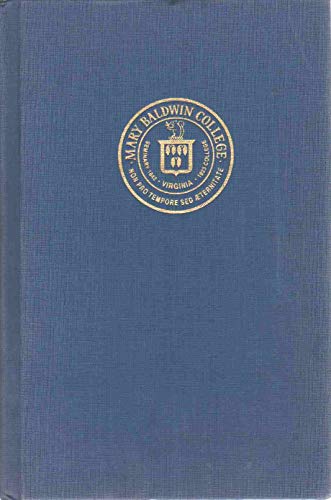 To Live in Time: The Sesquicentennial History of Mary Baldwin College 1842 - 1992
