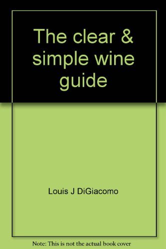 The Clear & Simple Wine Guide [Revised & Expanded Edition] [NSCRIBED]