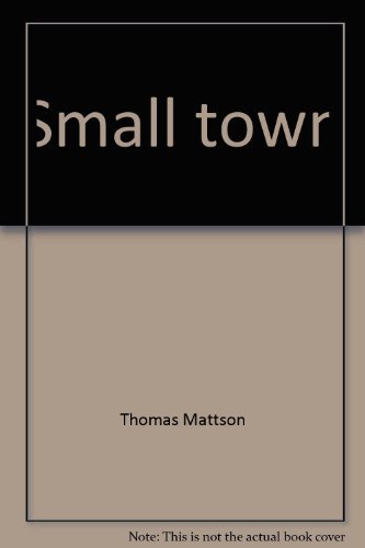 Small Town: Reflections on People, History, Religion and Nature in Central New England