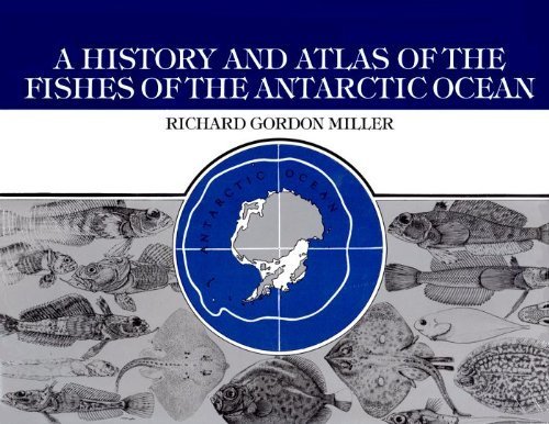 A History and Atlas of the Fishes of the Antarctic Ocean