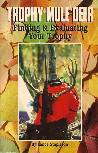 Trophy Mule Deer: Finding and Evaluating Your Trophy