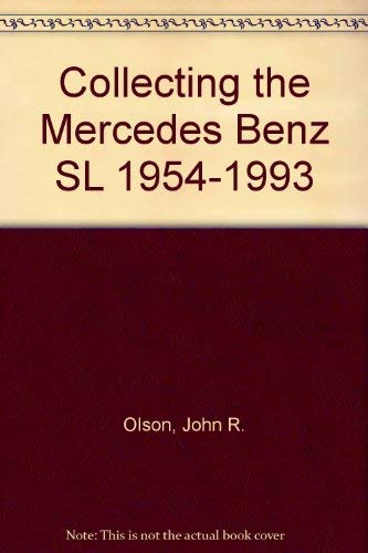 Collecting the Mercedes-Benz SL, 1954-1993