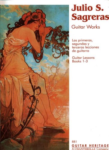 Julio S Sagreras Guitar Works Guitar Lessons Books 1 - 3 Julio S. Sagreras