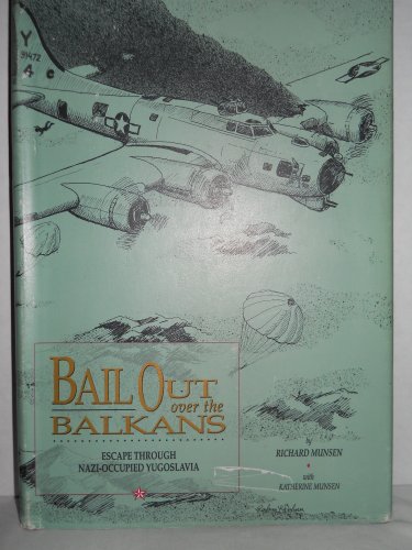 Bail Out Over the Balkans: Escape Through Nazi-occupied Yugoslavia