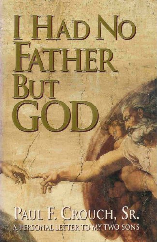 I Had No Father but God: A Personal Letter to My Sons