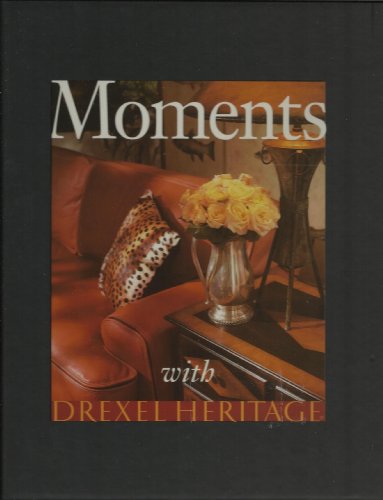Moments with Drexel Heritage {FIRST EDITION}