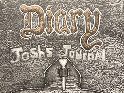 Diary, Josh's Journal