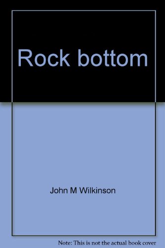Rock Bottom: An American Heartland Farm-Town and Family from Settlement through the Great Depression