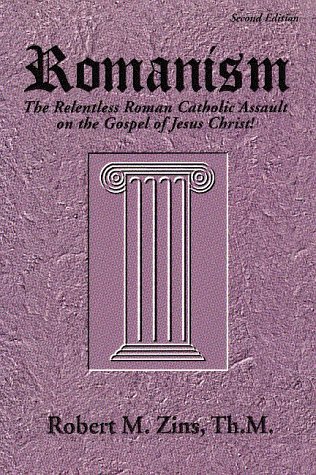 Romanism: The Relentless Roman Catholic Assault on the Gospel of Jesus Christ!
Romanism: The Relentless Roman Catholic Assault on the Gospel of Jesus Christ!