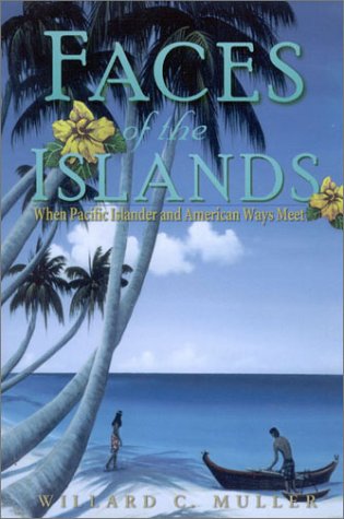 Faces of the Islands: When Pacific Islander and American Ways Meet