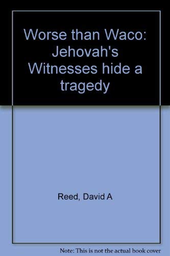 Worse than Waco: Jehovah's Witnesses Hide a Tragedy