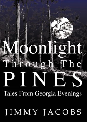 Moonlight Through The Pines: Tales From Georgia Evenings