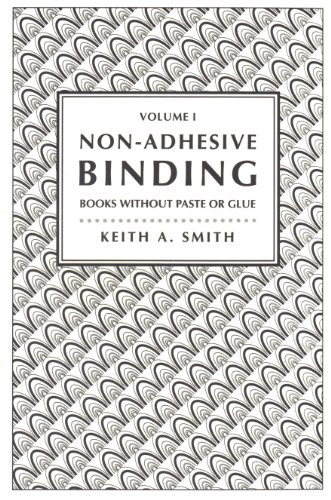 Non-Adhesive Binding, Vol. 1: Books without Paste or Glue