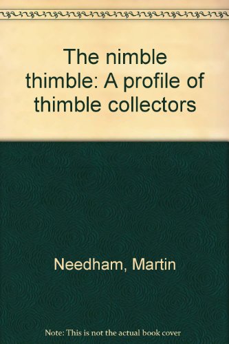 The Nimble Thimble a Profile of Thimble Collectors