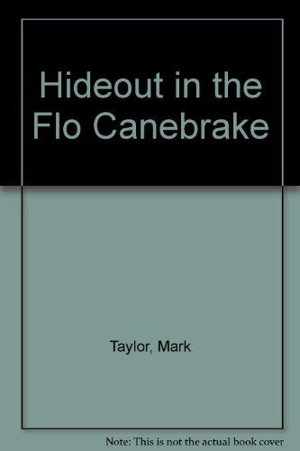 Hideout in the Flo Canebrake