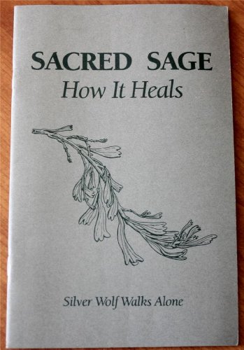 Sacred Sage: How It Heals
