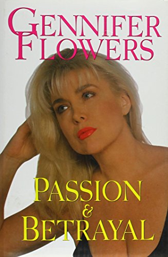 Gennifer Flowers : Passion & Betrayal (Signed!!!)