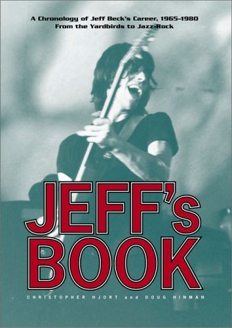 Jeff's book : A chronology of Jeff Beck's career, 1965-1980 : from the Yardbirds to Jazz-Rock
Jeff's book : A chronology of Jeff Beck's career, 1965-1980 : from the Yardbirds to Jazz-Rock