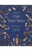 Canes in the United States: Illustrated Mementoes of American History 1607-1953