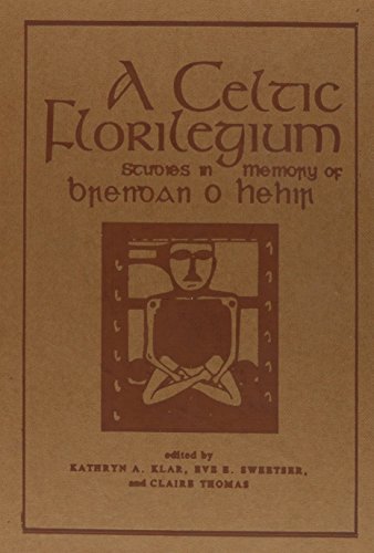 A Celtic Florilegium7: Studies in Memory of Brendan O Hehir (Celtic Studies Publications)
A Celtic Florilegium7: Studies in Memory of Brendan O Hehir (Celtic Studies Publications)