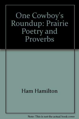One Cowboy's Roundup: Prairie Poetry and Proverbs