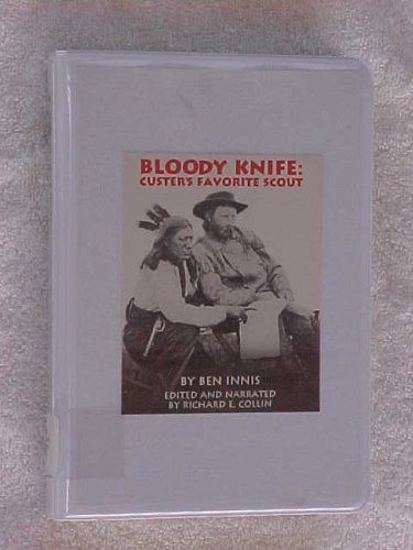 Bloody Knife: Custer's Favorite Scout