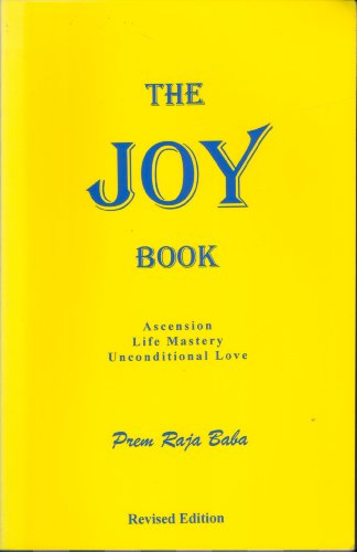The Joy Book. The Way of Unconditional Love.
