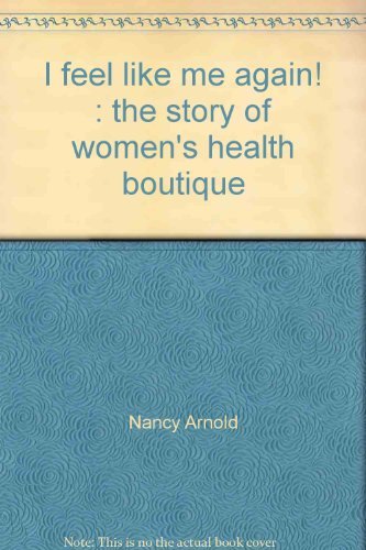 I Feel Like Me Again: The Story of Women's Health Boutique (SIGNED)