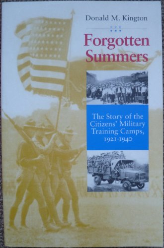 Forgotten Summers: The Story of the Citizens' Military Training Camps, 1921-1940