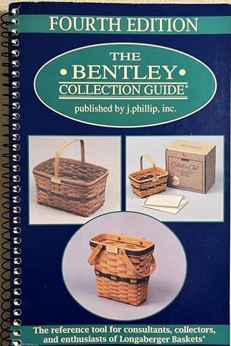 The Bentley Collection Guide : The Reference Tool for Consultants, Collectors and Enthusiasts of Longaberger Baskets
The Bentley Collection Guide : The Reference Tool for Consultants, Collectors and Enthusiasts of Longaberger Baskets