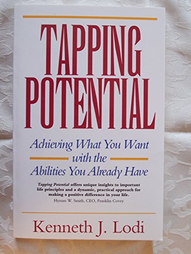 Tapping Potential: Achieving What You Want with the Abilities You Already Have