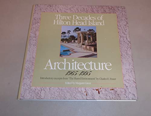 Three Decades of Hilton Head Island Architecture 1965-1995
