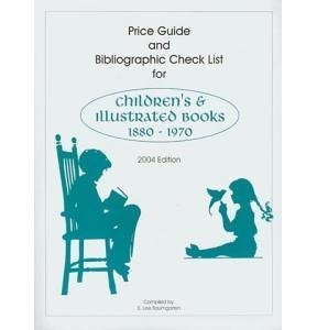 Price Guide and Biliographic Check List for Children's & Illustrated Books, 1880-1970