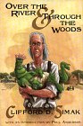 Over the River & Through the Woods: The Best Short Fiction of Clifford D. Simak *