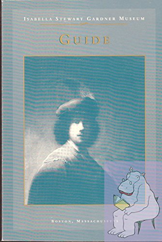 Isabella Stewart Gardner Museum: Guide to the Collection