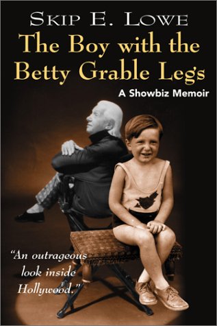The Boy with the Betty Grable Leg's: A Showbiz Memoir (Inscribed)