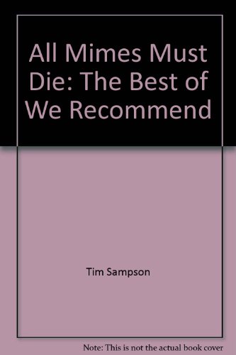 All Mimes Must Die: The Best of We Recommend